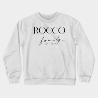 Rocco Family EST. 2020, Surname, Rocco Crewneck Sweatshirt